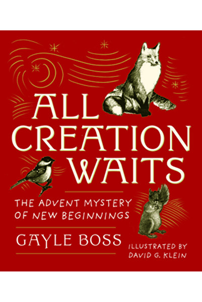 Paraclete Pr All Creation Waits: The Advent Mystery of New Beginnings: Gift E...