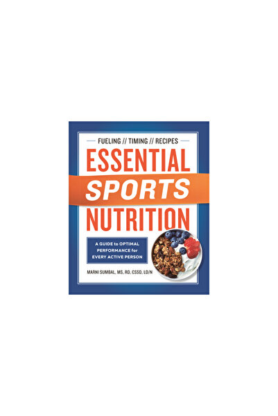Rockridge Pr Essential Sports Nutrition: A Guide to Optimal Performance for E...