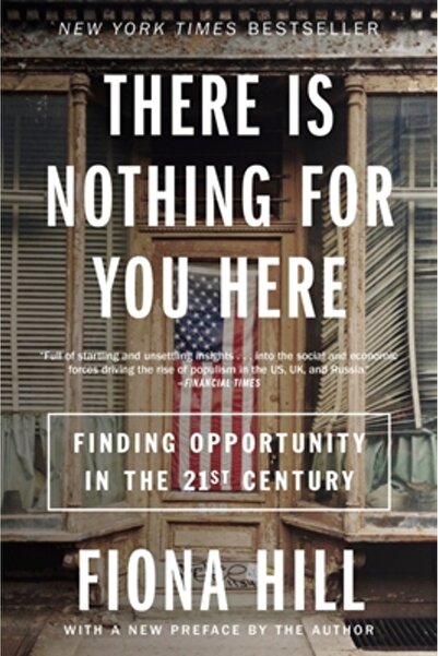 mariner books There Is Nothing for You Here: Finding Opportunity in the Twent...