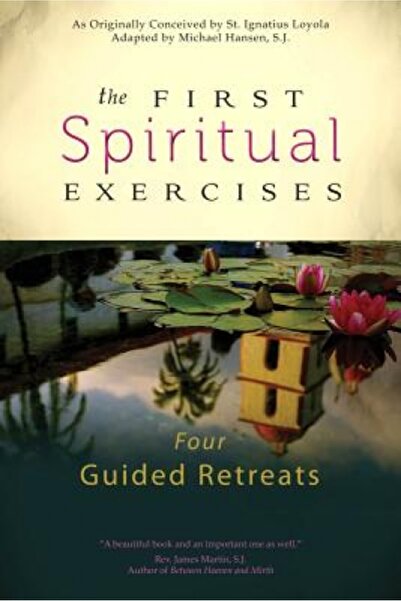 Elsevier Ltd The First Spiritual Exercises: Four Guided Retreats