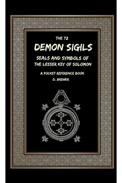 Lulu Pr The 72 Demon Sigils, Seals And Symbols Of The Lesser Key Of Solomon, A Pocket Reference Book