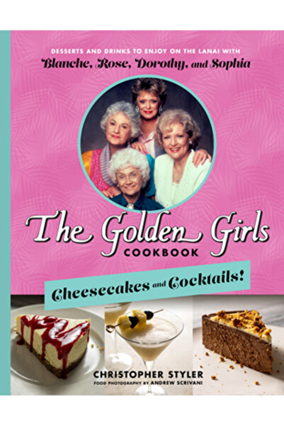 Disney-Hyperion The Golden Girls: Cheesecakes and Cocktails!