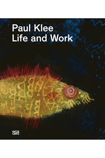 Hatje Cantz Paul Klee: Life and Work