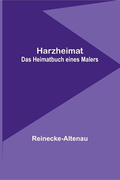 Alpha Ed Harzheimat: Das Heimatbuch eines Malers