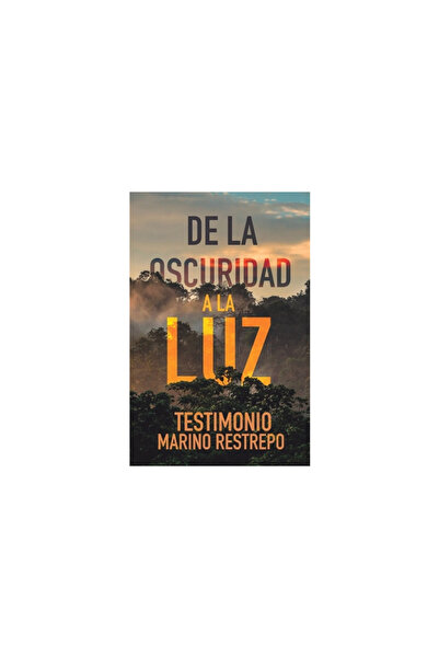 Ebookit Com De la Oscuridad a la Luz - Testimonio Marino Restrepo