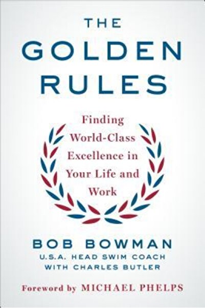 Cambridge Univ Pr The Golden Rules: 10 Steps to World-Class Excellence in Your Life and Work