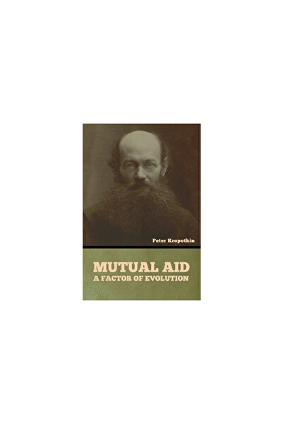 Indoeuropeanpublishing.Com Mutual Aid: A Factor of Evolution