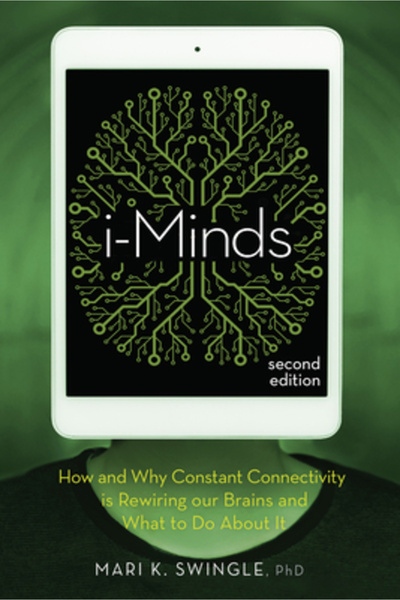 New Soc Pr I-Minds - 2nd Edition: How and Why Constant Connectivity Is Rewiri...