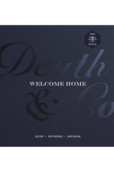 Ten Speed Pr Death & Co Welcome Home: [a Cocktail Recipe Book]