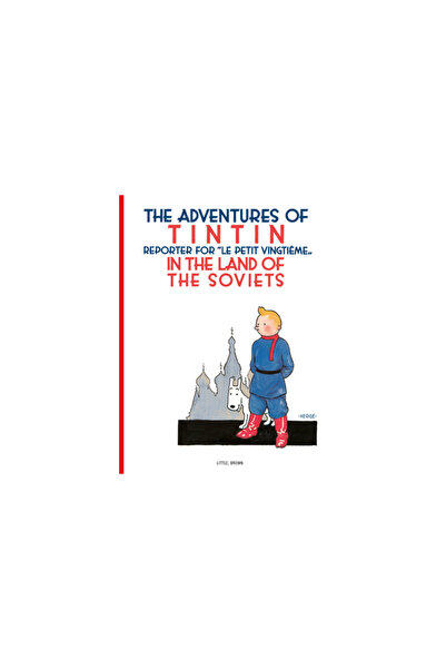 Little, Brown Young Readers The Adventures of TinTin in the Land of the Soviets