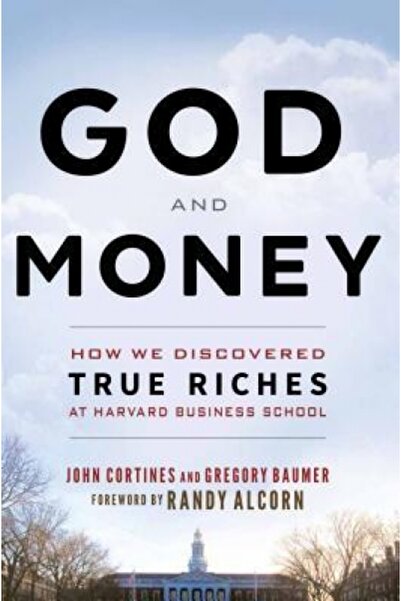 BIBLIOBAZAAR God and Money: How We Discovered True Riches at Harvard Business...