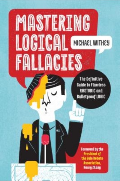 BIBLIOBAZAAR Mastering Logical Fallacies: The Definitive Guide to Flawless Rh...