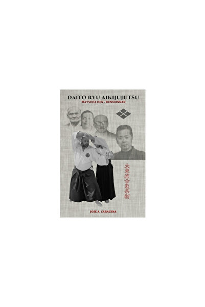 Blurb Inc DAITO RYU AIKIJUJUTSU Matsuda Den - Renshinkan (English)