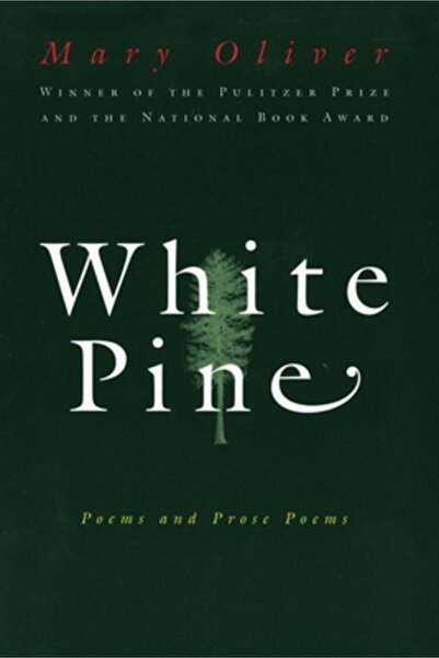 mariner books White Pine: Poems and Prose Poems
