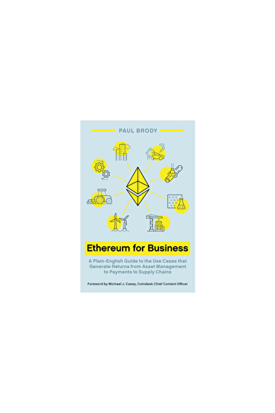 Epic Books Ethereum for Business: A Plain-English Guide to the Use Cases that...