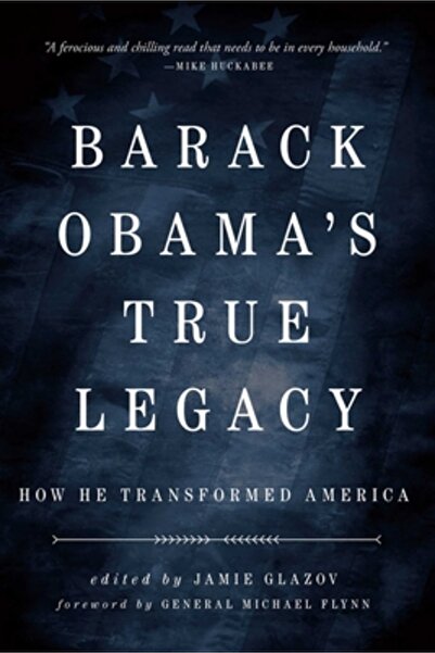 Republic Book Publ Obama's True Legacy: How He Transformed America