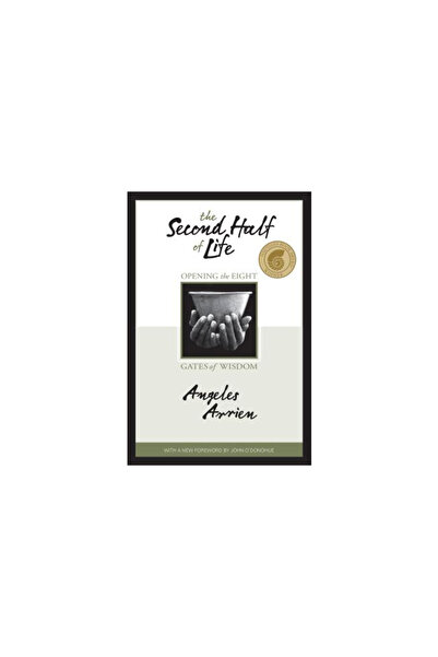 Sounds True The Second Half of Life: Opening the Eight Gates of Wisdom