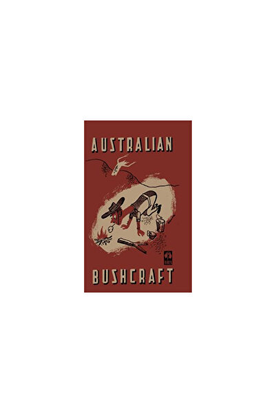 Addison Wesley Pub Co Inc Australian Bushcraft: WWII Bushcraft and Survival Handbook
