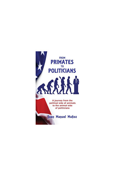 Wisdom Ed From Primates to Politicians: A journey from the political side of ...