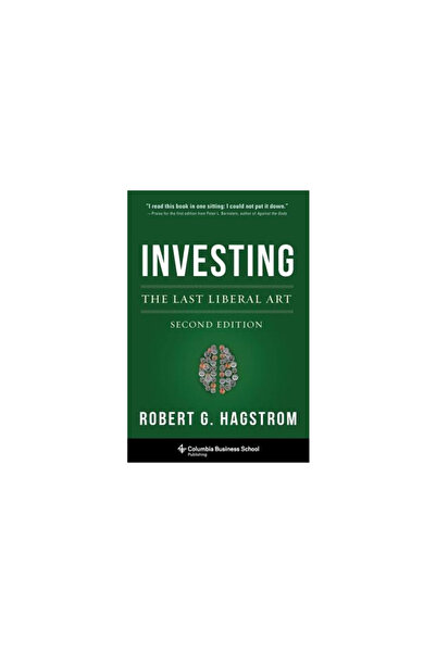Columbia Univ Pr Investing: The Last Liberal Art, Second Edition