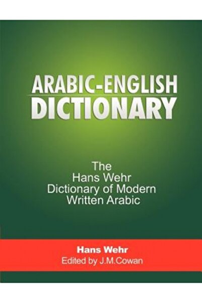 Kessinger Pub Llc Arabic-English Dictionary: The Hans Wehr Dictionary of Modern Written Arabic
