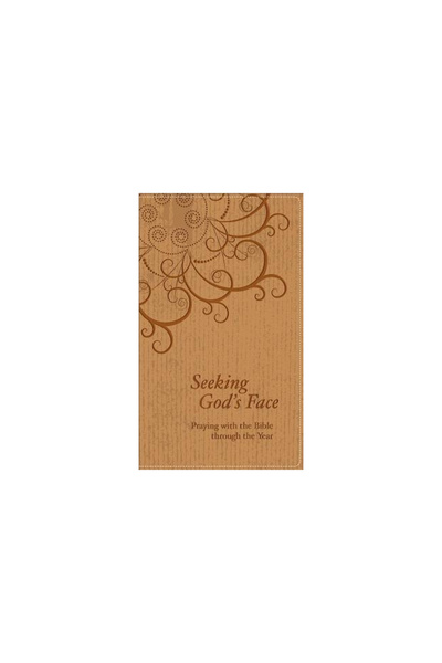 Baker Books Seeking God's Face: Praying with the Bible Through the Year