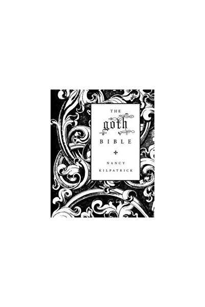 St. Martin'S Griffin The Goth Bible: A Compendium for the Darkly Inclined