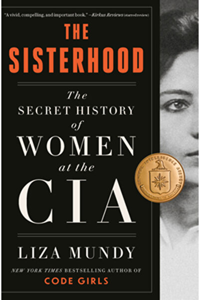 Crown Pub Inc The Sisterhood: The Secret History of Women at the CIA