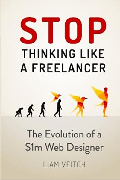 Indypublish.Com Stop Thinking Like a Freelancer: The Evolution of a $1m Web Designer
