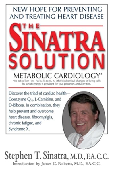 Basic Health Pubn Inc The Sinatra Solution: Metabolic Cardiology
