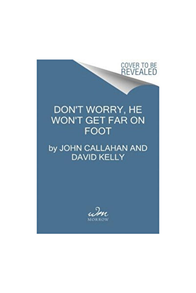 William Morrow & Co Don't Worry, He Won't Get Far on Foot