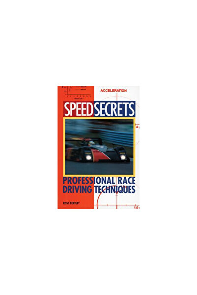 Motorbooks International Speed Secrets: Professional Race Driving Techniques