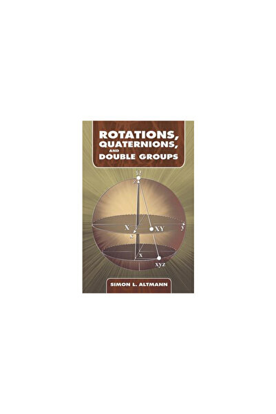 Dover Pubn Inc Rotations, Quaternions, and Double Groups