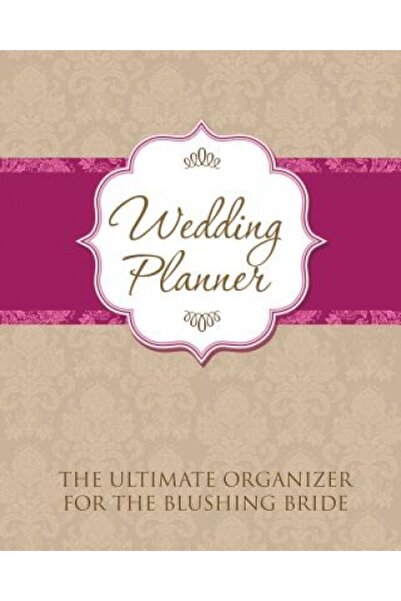 Crc Pr Inc Wedding Planner: The Ultimate Organizer for the Blushing Bride