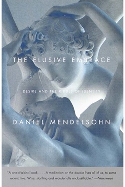 Vintage Books The Elusive Embrace: Desire and the Riddle of Identity