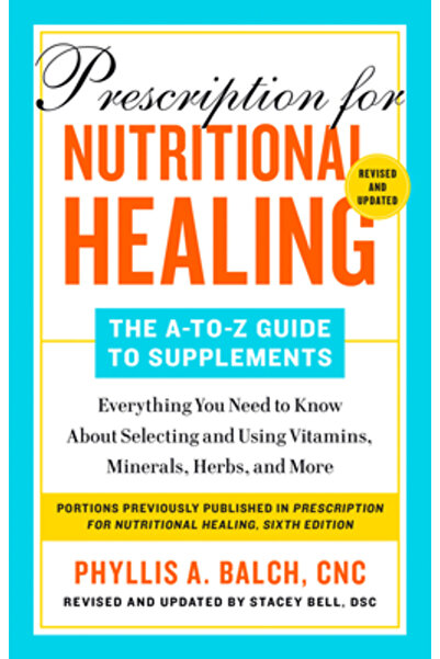 Avery Pub Group Rețetă pentru vindecare nutrițională: Ghidul A-Z al supliment...