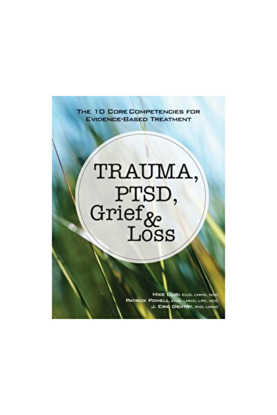 Premier Education Solutions Trauma, Ptsd, Grief & Loss: The 10 Core Competenc...