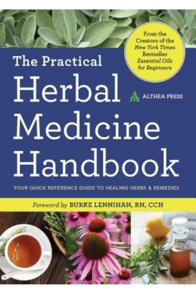 Gale Cengage Learning Practical Herbal Medicine Handbook: Your Quick Reference Guide to Healing Herbs & Remedies