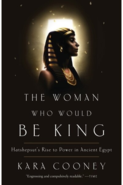 Broadway Books The Woman Who Would Be King: Hatshepsut's Rise to Power in Anc...