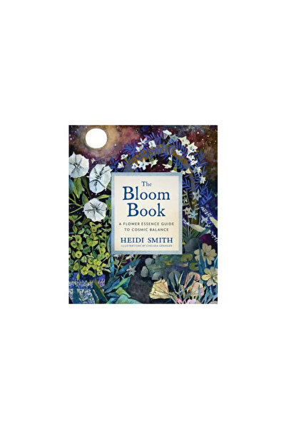 Sounds True Inc Cartea Înfloririi: Un ghid al esenței florale către echilibru...