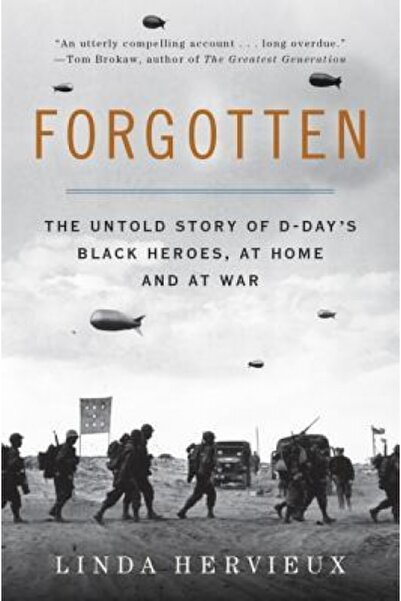 Harper Collins Forgotten: The Untold Story of D-Day's Black Heroes, at Home a...