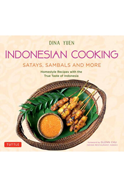 Tuttle Pub Bucătărie indoneziană: Satay, Sambal și multe altele: Rețete de ca...