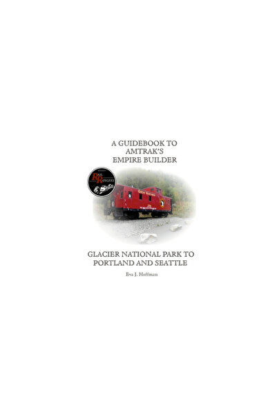 Lulu Pr A Guidebook to Amtrak's(r) Empire Builder: Glacier National Park to Portland and Seattle