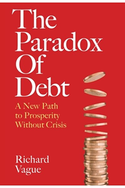 Univ Of Pennsylvania Pr Paradoxul datoriilor: o nouă cale către prosperitate ...