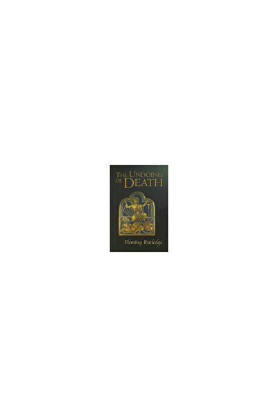 Wm. B. Eerdmans Publishing Company The Undoing of Death: Sermons for Holy Wee...