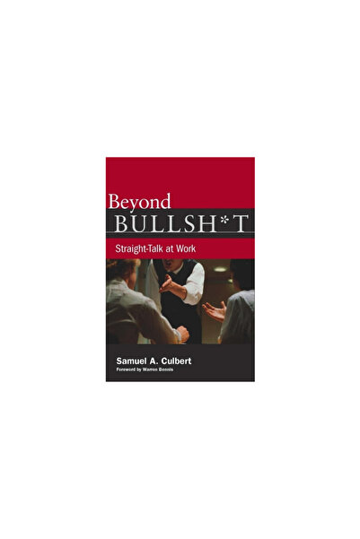 Stanford Univ Pr Beyond Bullsh*t: Straight-Talk at Work