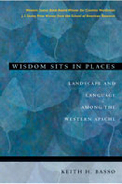 University Of New Mexico Press Wisdom Sits in Places: Landscape and Language ...