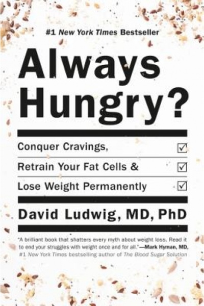 Lulu Pr Always Hungry?: Conquer Cravings, Retrain Your Fat Cells, and Lose We...