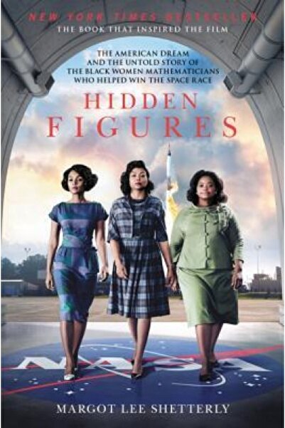 William Morrow & Co Hidden Figures: The American Dream and the Untold Story of the Black Women Mathematicians Who Helped