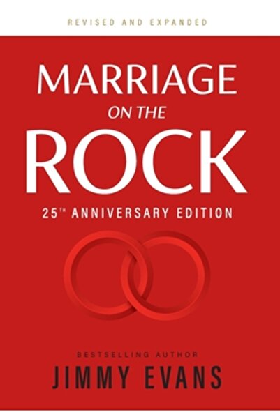 Marriage Today Marriage on the Rock 25th Anniversary: The Comprehensive Guide...